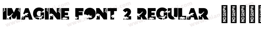 Imagine Font 2 Regular字体转换